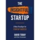 The Insightful Startup: A New Paradigm for Startup Success