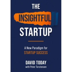 The Insightful Startup: A New Paradigm for Startup Success