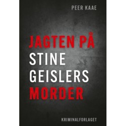 Jagten på Stine Geislers morder (Kriminalforlagets særudgave)