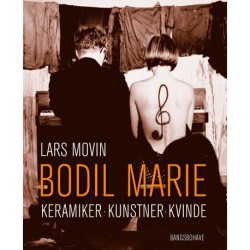 Bodil Marie: keramiker, kunstner, kvinde