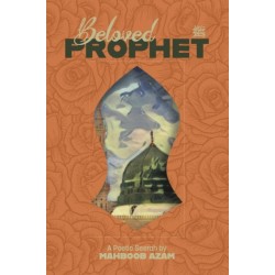 Beloved Prophet: A Poetic Seerah