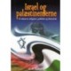 Israel og Palæstinenserne: Evalueret religiøst, politisk og historisk