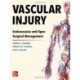 Vascular Injury: Endovascular and Open Surgical Management: Endovascular and Open Surgical Management