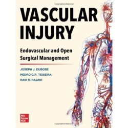 Vascular Injury: Endovascular and Open Surgical Management: Endovascular and Open Surgical Management
