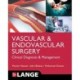 LANGE Vascular and Endovascular Surgery: Clinical Diagnosis and Management: Clinical Diagnosis and Management