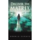 Discover the Matrix