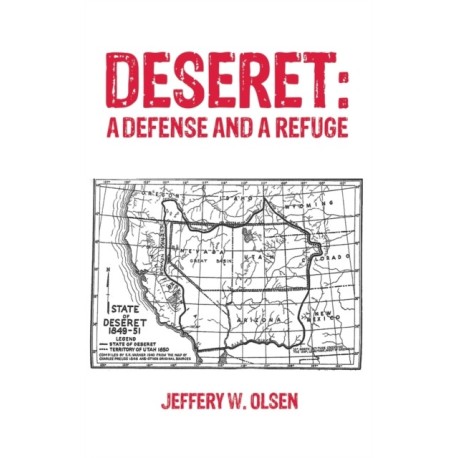 Deseret: A Defense and a Refuge
