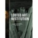 Looted Art & Restitution: The Exodus and Partial Return of Dutch Art Property During and After World War II