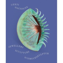Gerti Machacek: Jewellery Sculpture