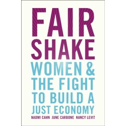 Fair Shake: Women and the Fight to Build a Just Economy