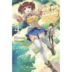 My Instant Death Ability Is So Overpowered, No One in This Other World Stands a Chance Against Me!, Vol. 4 (light novel): Vol. 4 (light novel)