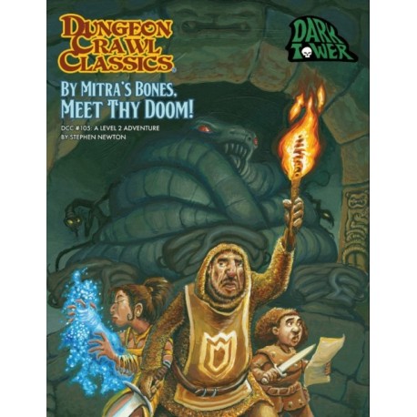 Dungeon Crawl Classics -105 By Mitra’s Bones, Meet Thy Doom!