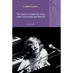 Coded Lyrics: The Poetics of Argentine Rock under Censorship and Beyond