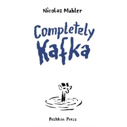 Completely Kafka: A Comic Biography