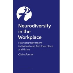 Neurodiversity in the Workplace: How neurodivergent individuals can find their place and thrive