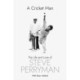A Cricket Man: The Life and Love of Steve Perryman