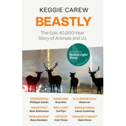 Beastly: The Epic 40,000-Year History of Animals and Us