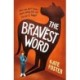 The Bravest Word: A heartfelt and powerful middle-grade novel about childhood depression, full of hope and empathy, for ages 8, 9, 10, 11, 12