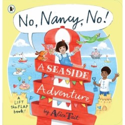 No, Nancy, No!: A Seaside Adventure: The second read-aloud Nancy story full of mischief and pop-up fun