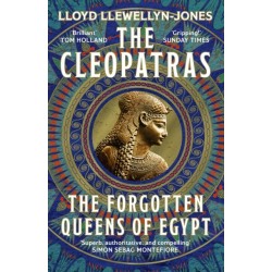 The Cleopatras: Discover the powerful story of the seven queens of Ancient Egypt!