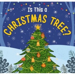 Is This a Christmas Tree?: A Holiday Touch-and-Feel Book