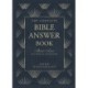 The Complete Bible Answer Book: Collector's Edition: Revised and Expanded