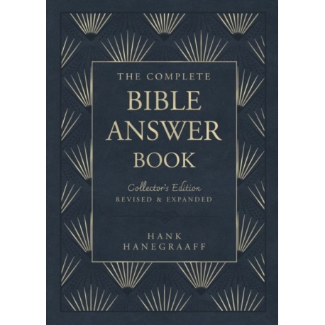 The Complete Bible Answer Book: Collector's Edition: Revised and Expanded