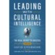 Leading with Cultural Intelligence 3rd Edition: The Real Secret to Success