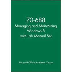 70-688 Managing and Maintaining Windows 8 with Lab Manual Set