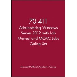 70-411 Administering Windows Server 2012 with Lab Manual and MOAC Labs Online Set