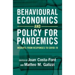 Behavioural Economics and Policy for Pandemics: Insights from Responses to COVID-19