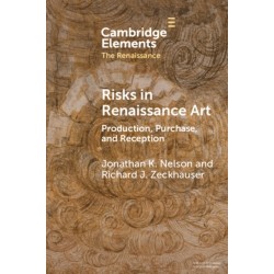 Risks in Renaissance Art: Production, Purchase, and Reception