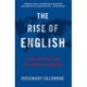 The Rise of English: Global Politics and the Power of Language
