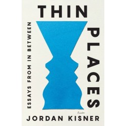 Thin Places: Essays from In Between