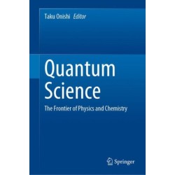 Quantum Science: The Frontier of Physics and Chemistry