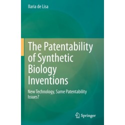 The Patentability of Synthetic Biology Inventions: New Technology, Same Patentability Issues?