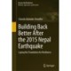 Building Back Better After the 2015 Nepal Earthquake: Laying the Foundation for Resilience