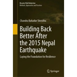 Building Back Better After the 2015 Nepal Earthquake: Laying the Foundation for Resilience