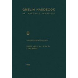 B Boron Compounds: Boron and Cl, Br, I, S, Se, Te, Carboranes