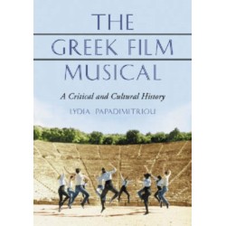 The Greek Film Musical: A Critical and Cultural History