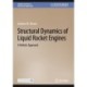Structural Dynamics of Liquid Rocket Engines: A Holistic Approach