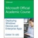 Exam 70-695 Deploying Windows Devices and Enterprise Apps
