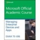 Exam 70-696 Managing Enterprise Devices and Apps