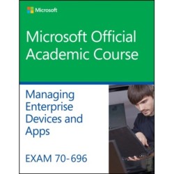 Exam 70-696 Managing Enterprise Devices and Apps