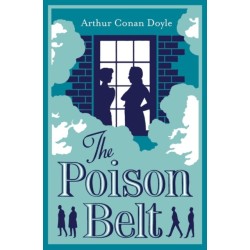 The Poison Belt and Other Professor Challenger Stories: Annotated Edition