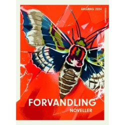 Forvandling: Noveller: Årgang 2024 – Forvandling
