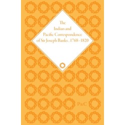 The Indian and Pacific Correspondence of Sir Joseph Banks, 1768-1820 (SET)