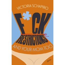 F*CK RESTRICTIONS – AND YOUR MOM TOO