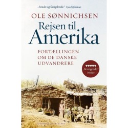 Rejsen til Amerika: Fortællingen om de danske udvandrere