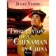 Tribulations of a Chinaman in China